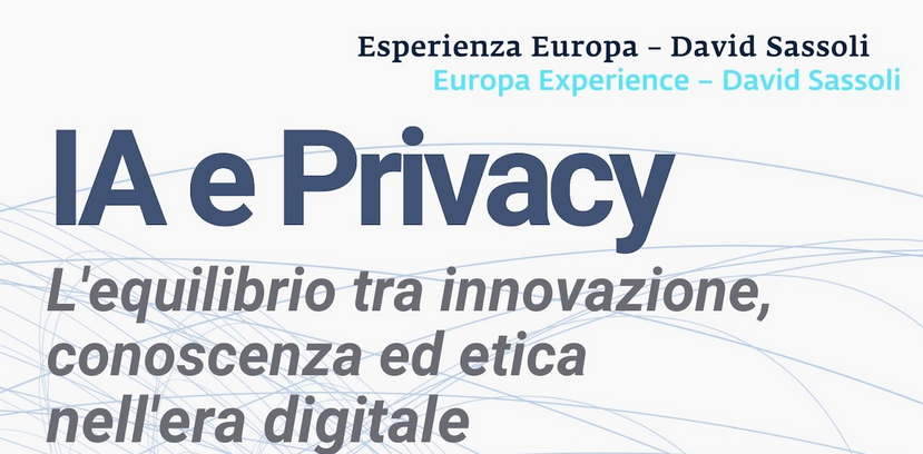 IA e Privacy: L’equilibrio tra innovazione, conoscenza ed etica nell’era digitale