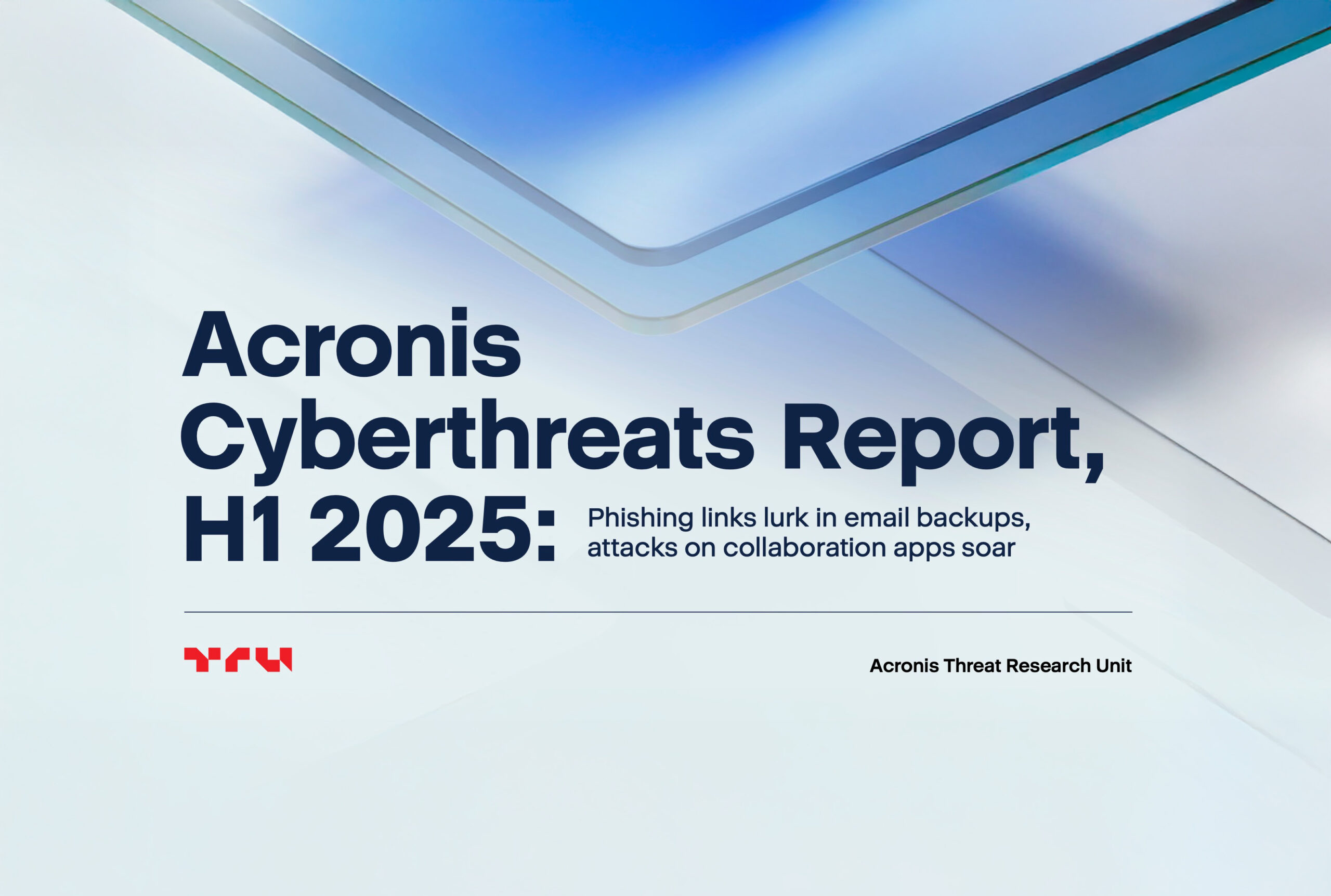 Acronis Cyberthreats Report, H1 2025