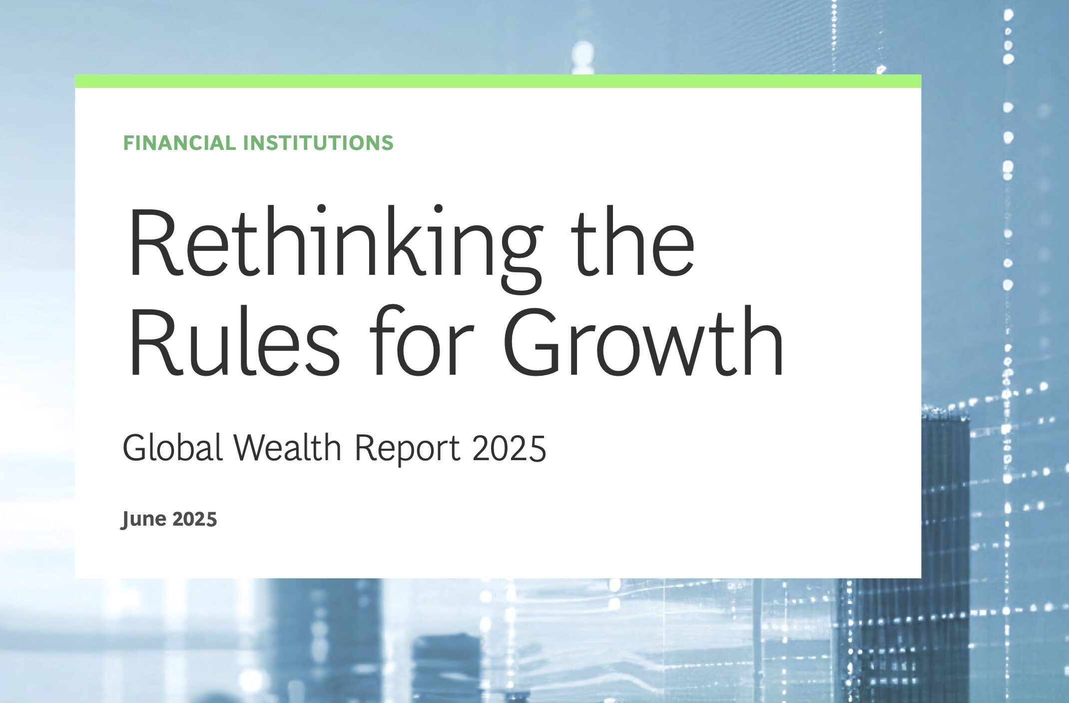 Rethinking the Rules for Growth: Global Wealth Report 2025