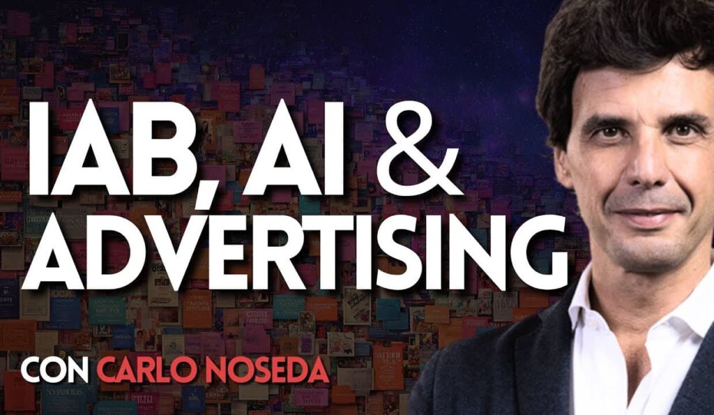 PUBBLICITÀ e IA: inquinamento digitale o rivoluzione? (con Carlo Noseda, IAB)