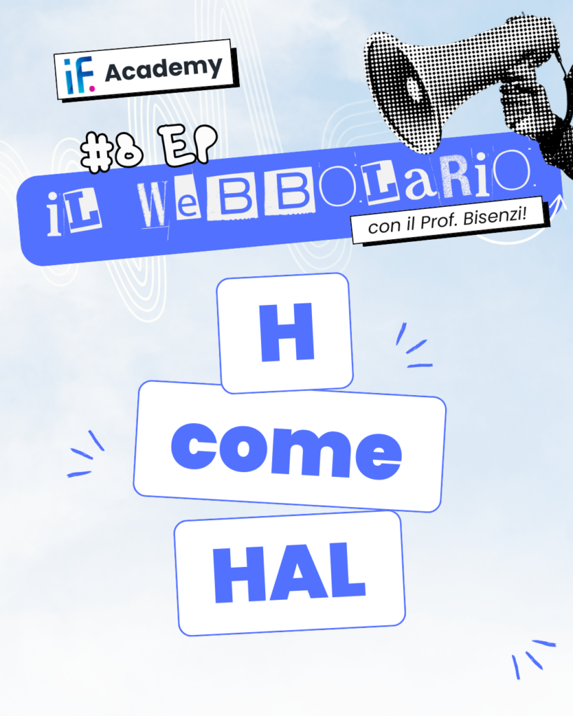 Webbolario, il vocabolario del web secondo il Prof. Bisenzi &ndash; #8 episodio &ndash; H come HAL