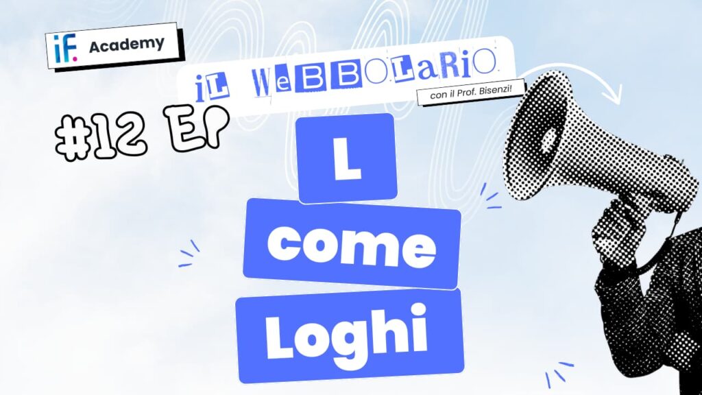 Webbolario, il vocabolario del web secondo il Prof. Bisenzi – #12 episodio – L come Loghi