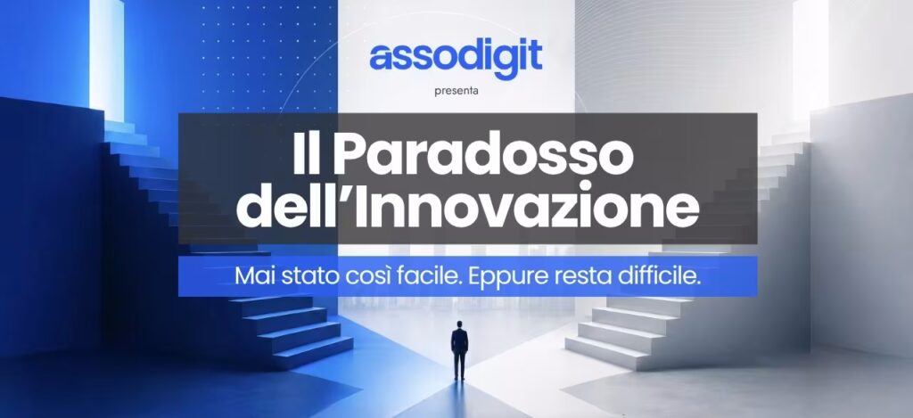 Assodigit presenta “Il Paradosso dell’Innovazione”: un evento dedicato a PMI, trasformazione digitale e nuove opportunità per l’ecosistema dell’innovazione