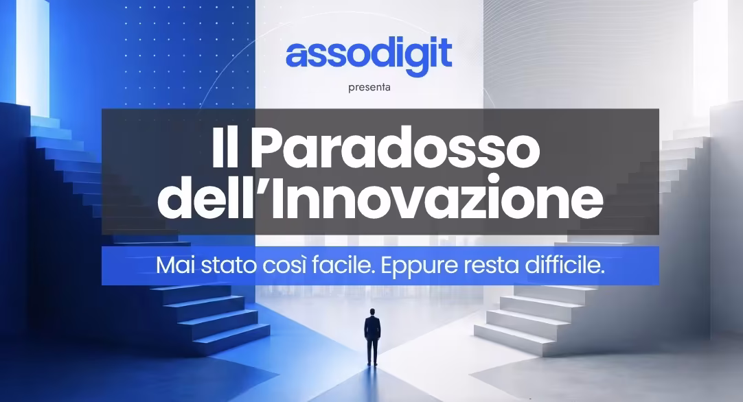 Assodigit presenta &ldquo;Il Paradosso dell&rsquo;Innovazione&rdquo;: un evento dedicato a PMI, trasformazione digitale e nuove opportunit&agrave; per l&rsquo;ecosistema dell&rsquo;innovazione